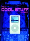 How Cool Stuff Works@